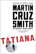 Tatiana: An Arkady Renko Novel - Martin Cruz Smith