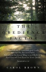 The Obedience Factor - Carol Brown