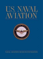 U.S. Naval Aviation - M. Hill Goodspeed