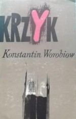 Krzyk - Konstanty Worobiow