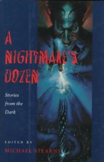 A Nightmare's Dozen: Stories from the Dark - Michael Stearns, Michael Hussar