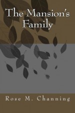 The Mansion's Family (At the Crossworlds) (Volume 2) - Rose M. Channing