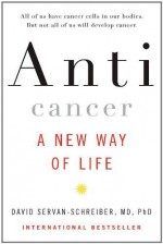 Anticancer, A New Way of Life - David Servan-Schreiber