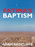 Fatima's Baptism - Adam Radcliffe