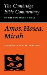 The Books of Amos, Hosea, Micah - Henry McKeating