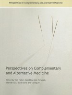 Perspectives on Complementary and Alternative Medicine - Tom Heller