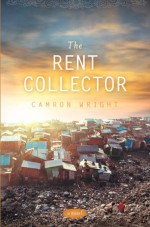 By Camron Wright - The Rent Collector (Reprint) (9/15/13) - Camron Wright