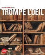 Trompe L'Oeil: Skira MINI Artbooks - Flaminio Gualdoni, Eileen Romano