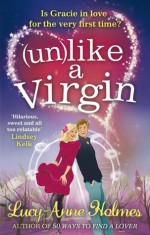 Unlike a Virgin - Lucy-Anne Holmes