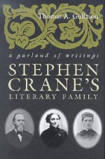 Stephen Crane's Literary Family: A Garland of Writings - Thomas A. Gullason