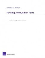 Funding Ammunition Ports - Edward G. Keating, Daniel Sommerhauser