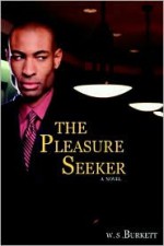 The Pleasure Seeker - W.S. Burkett