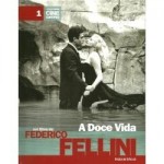 A doce Vida (Folha cine Europeu,1) - Ana Luisa Astiz, Cássio Starling Carlos