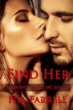 Find Her (Avenging Angels MC, #1) - Nia Farrell