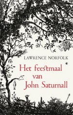 Het feestmaal van John Saturnall - Lawrence Norfolk, Johannes Jonkers