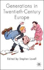 Generations in Twentieth-Century Europe - Stephen Lovell