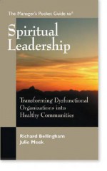 The Manager's Pocket Guide to Spiritual Leadership - Bellingham Rick, Richard Bellingham, Bellingham Rick