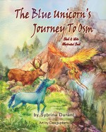 The Blue Unicorn's Journey To Osm Black and White: Illustrated Book - Sybrina Durant, Kimberly Avery, Sudipta Dasgupta