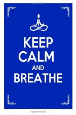 Keep Calm and Breathe: 1 - Julie Schoen, Little Pearl