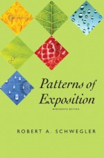 Patterns of Exposition (19th Edition) - Robert Schwegler