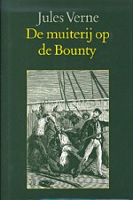 De Muiterij op de Bounty en Andere Verhalen - George Roux, Pieter Verhulst, Jules Verne, S. Drée