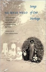 Na Mele Welo: Songs of Our Heritage - Mary K. Pukui