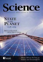 Science Magazine's State of the Planet 2008-2009: with a Special Section on Energy and Sustainability - Donald Kennedy, John Holdren, Janez Potocnik, Daniel Cleary, José Goldemberg, Phil Berardelli, Chris Somerville, David Tilman, Jason Hill, Clarence Lehman, Robert F. Service, Michael P. Russelle, R. Vance Morey, John M. Baker, Paul M. Porter, Hans-Joachim G. Jung, John B