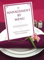 Management by Menu, 4th Edition - Lendal H. Kotschevar