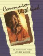 Communion with God - Mark Virkler, Patti Virkler