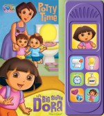 Potty Time with Big Sister Dora (Bilingual Interactive Sound Book) - Kathy Broderick, A & J Studios