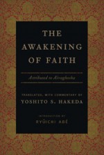 The Awakening of Faith: Attributed to Asvaghosha - Aśvaghoṣa, Yoshito S. Hakeda