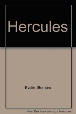 Hercules - Bernard Evslin