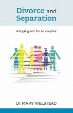 Divorce and Separation - A Legal Guide for All Couples - Welstead, Mary Welstead