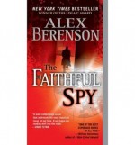 The Faithful Spy - Alex Berenson