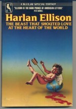 The Beast That Shouted Love at the Heart of the World - Harlan Ellison