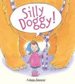 Silly Doggy! - Adam Stower