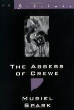 The Abbess of Crewe - Muriel Spark