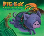 Pig-Boy: A Trickster Tale from Hawai'i - Gerald McDermott