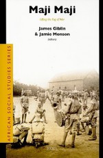 Maji Maji: Lifting The Fog Of War (African Social Studies Series) - James Giblin, Jamie Monson