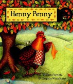 Henny Penny - Vivian French, Sophie Windham