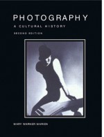 Photography: A Cultural History - Mary Warner Marien