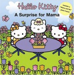 Hello Kitty: A Surprise for Mama - Ellen Weiss, Jean Hirashima