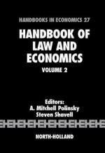 Handbook of Law and Economics - A. Mitchell Polinsky, Steven Shavell