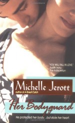 Her Bodyguard - Michelle Jerott