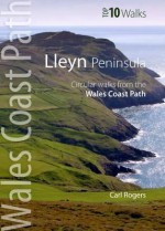 Lleyn Peninsula: Circular Walks from the Wales Coast Path - Carl Rogers