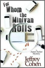 For Whom the Minivan Rolls - Jeffrey Cohen