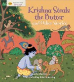 Krishna Steals the Butter and Other Stories - Anita Ganeri, Nilesh Mistry