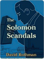 The Solomon Scandals - David Rothman