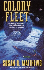 Colony Fleet - Susan R. Matthews