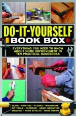 Do-It-Yourself Book Box: Everything You Need to Know about Home in Ten Practical Handbooks - Mike Lawrence, Mike Collins, Diane Carr